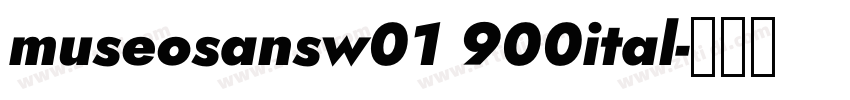 museosansw01 900ital字体转换